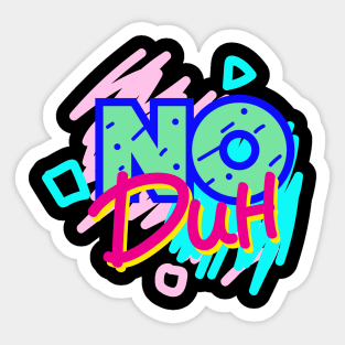 No Duh Sticker